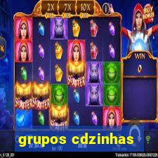 grupos cdzinhas